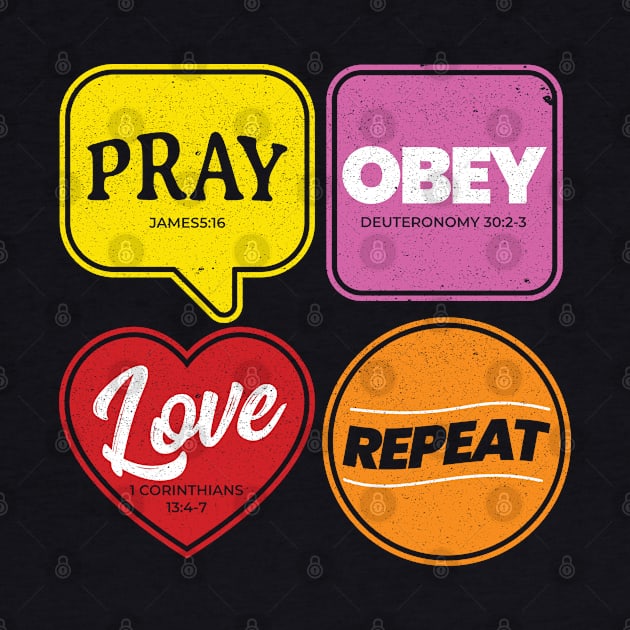 Pray Obey Love Repeat Christian by aneisha